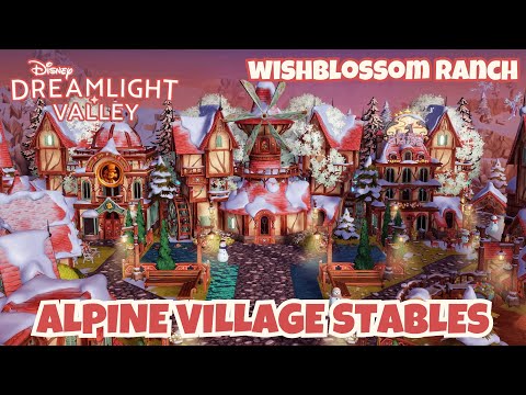 SNOWY ALPINE VILLAGE AND STABLES BUILD | Disney Dreamlight Valley | Wishblossom Ranch DLC Expansion