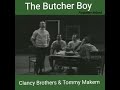 The Butcher Boy   The Clancy Brothers & Tommy Makem
