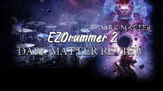 Video thumbnail for Toontrack EzDrummer 2 Dark Matter EZX Pack by CHRONOLEGION