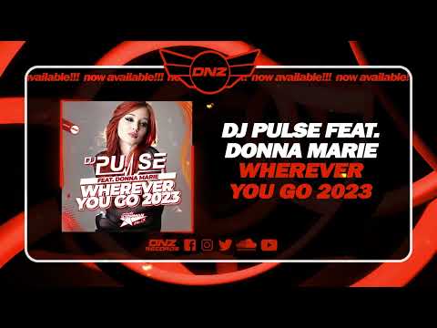 DNZF1453 // DJ PULSE FEAT. DONNA MARIE - WHEREVER YOU GO 2023 REMIX (Official Video)