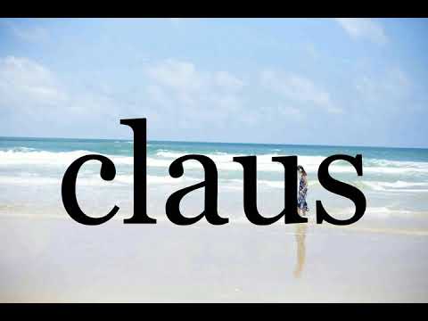 How To Pronounce claus🌈🌈🌈🌈🌈🌈Pronunciation Of claus