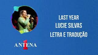 Antena 1 - Lucie Silvas - Last Year - Letra e Tradução