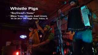 Whistle Pigs - Boyfriend's Name