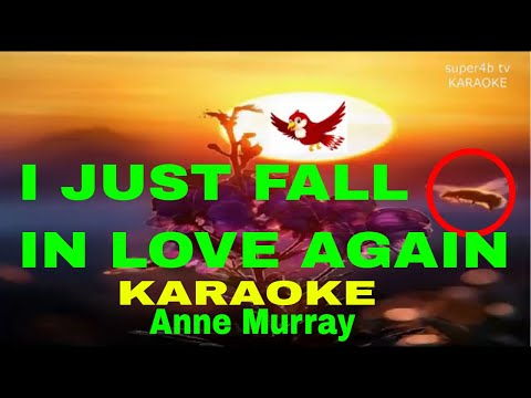 I JUST FALL IN LOVE AGAIN  By Anne Murray KARAOKE Version (5-D Surround Sounds)