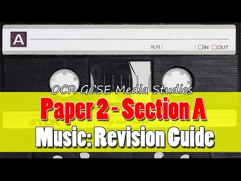 OCR GCSE Media Studies / Paper 2, Section A: Music