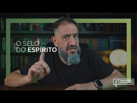 Luciano Subirá - O SELO DO ESPÍRITO | FD#49