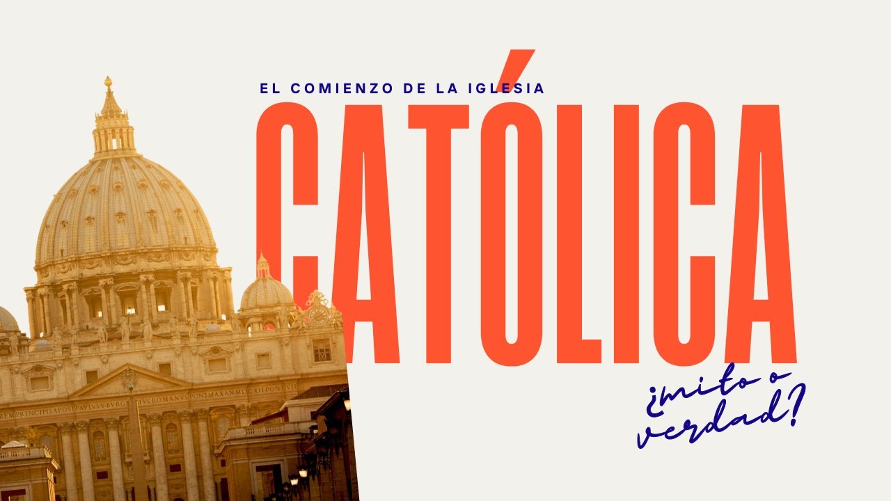 El comienzo de la Iglesia católica