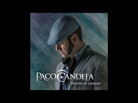 Al fin llegó el día - Paco Candela