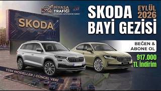 917.000 TL İNDİRİM (!) SKODA BAYİ GEZİSİ Eylül 2026 / Tüm Binek Araçla