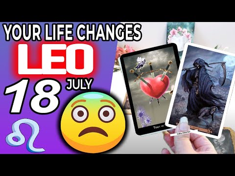 Leo ♌️ 𝐘𝐎𝐔𝐑 𝐋𝐈𝐅𝐄 𝐂𝐇𝐀𝐍𝐆𝐄𝐒 😨 😱 Horoscope for Today JULY 18 2022♌️Leo tarot july 18 2022