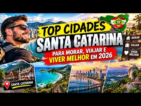 TOP Cidades de Santa Catarina para Morar, Viajar e Viver Melhor em 2026 🇧🇷