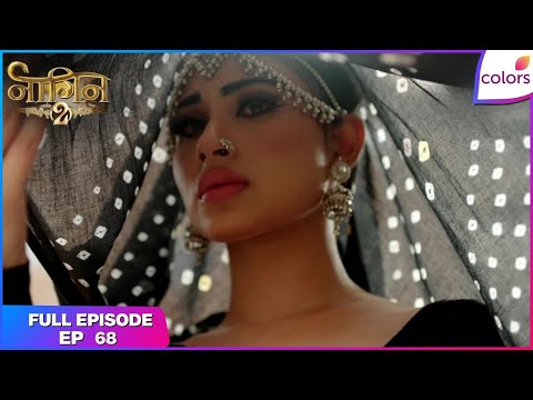 Naagin S2 | Full Episode Ep. 68 | Shivangi Forms An Alliance | Colors TV