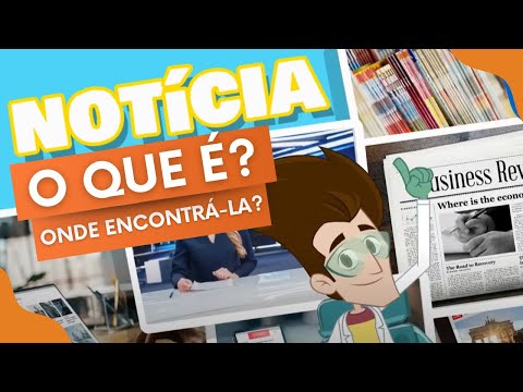 NOTÍCIA: O QUE É E ONDE ENCONTRÁ-LA? – ENTENDA | 4º ano – Língua Portuguesa