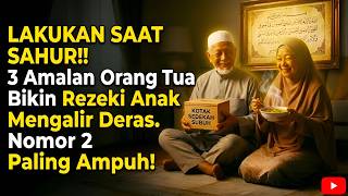 Download lagu LAKUKAN SAAT SAHUR‼️ 3 Amalan Orang Tua Bikin Rezeki Anak Mengalir Deras. Nomor 2 Paling Ampuh! mp3 Download lagu LAKUKAN SAAT SAHUR‼️ 3 Amalan Orang Tua Bikin Rezeki Anak Mengalir Deras. Nomor 2 Paling Ampuh! mp3