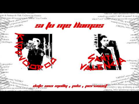 Kidd Voodoo, Santi Valencia - Si Tu Me Llamas (Vol. 1)