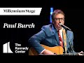 Paul Burch - Millennium Stage (August 25, 2023)