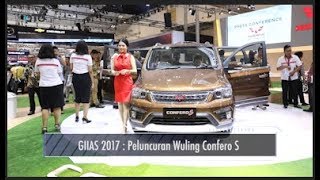 GIIAS 2017 : Peluncuran Wuling Confero S I OTO.COM