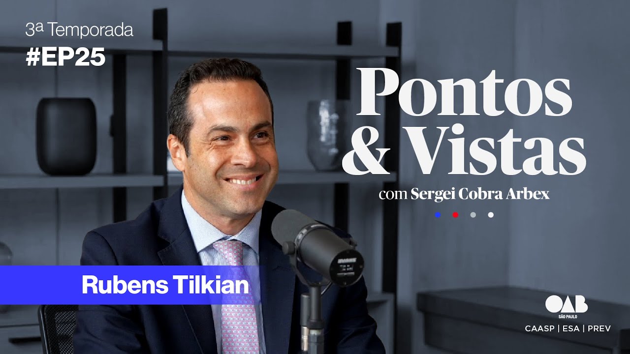 #25 – PONTOS & VISTAS 3ª TEMP –  Mediação e Solução de Conflitos com Rubens Tilkian