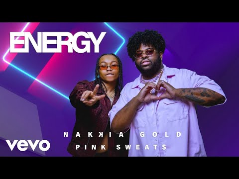 Nakkia Gold x PinkSweat$ - Energy (Visualizer Video)