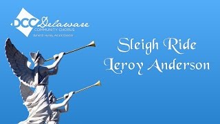 Sleigh Ride performed by the Delaware Community Chorus