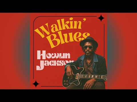 Howlin Jackson - Walkin' Blues