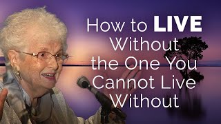 Living Without the One You Cannot Live Without - Research on Aging