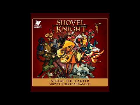 Shovel Knight Release Trailer | Strike the Earth!: Shovel Knight Arranged Extended OST