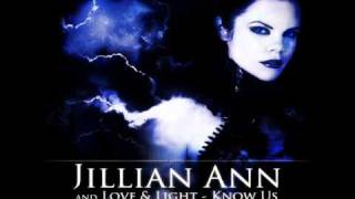 Jillian Ann and Love & Light - Know Us (Original Mix).wmv