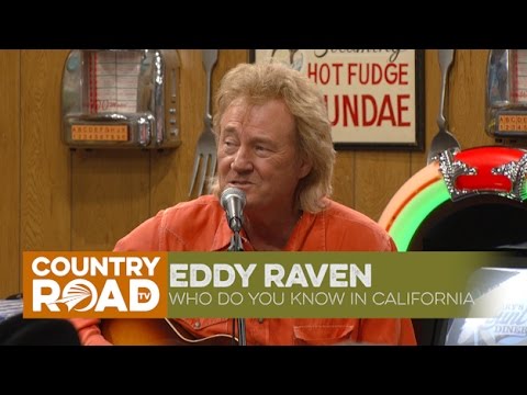 Who Do You Know In California - Eddy Raven