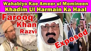 Wahabiyo Kae Ameer ul Momineen ka Haal Exposed By Farooq Khan Razvi