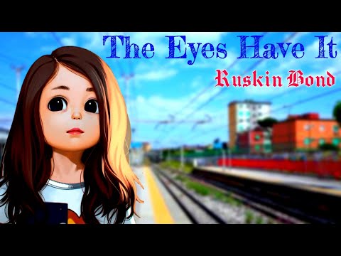 The eyes have it हिंदी में | by Ruskin Bond Video