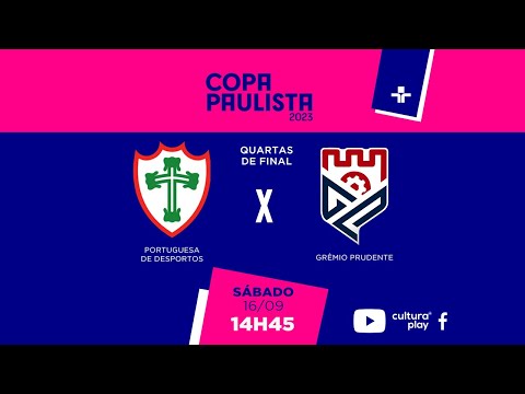 COPA PAULISTA: TV Cultura transmite segundo jogo das QUARTAS DE FINAL | Portuguesa x Grêmio Prudente