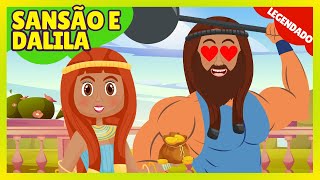 🦁 SANSÃO E DALILA (LEGENDADO) 🌟| MINHA BÍBLIA EU VOU LER - DESENHOS BÍBLICOS 🌟