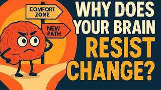 Why Does Your Brain Resist Change#Why #BrainWhy #Explained