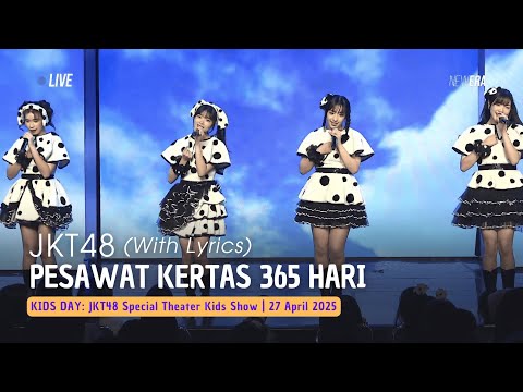 JKT48 - Pesawat Kertas 365 Hari (365 Nichi no Kamihikouki) (Lirik) | KIDS DAY 27 April 2025