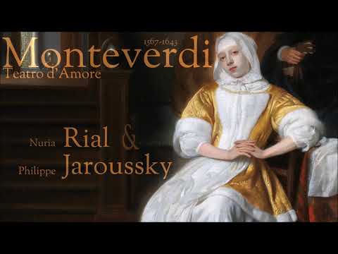 Monteverdi - Teatro d' Amore - Rial & Jaroussky