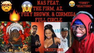 Nas Feat. Foxy Brown, Cormega, AZ, &amp; The Firm - Full Circle - King&#39;s Disease -REACTION