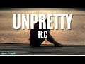 TLC Unpretty Lyrics