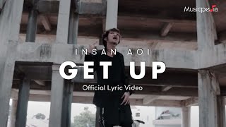 Download lagu Insan Aoi - Get Up mp3 Download lagu Insan Aoi - Get Up mp3
