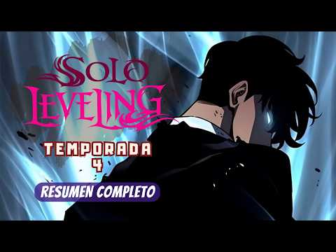 SOLO LEVELING TEMPORADA 4 | RESUMEN COMPLETO | MANHWA NARRADO