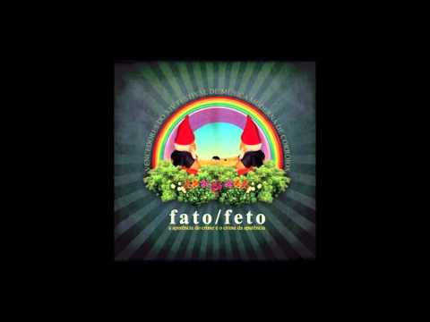 Fato/Feto - 02 Burn Baby Burn (2009)