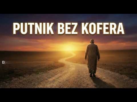 PUTNIK BEZ KOFERA – ILAHIJA 🌙