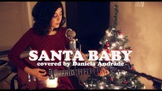 Santa Baby (Cover) by Daniela Andrade