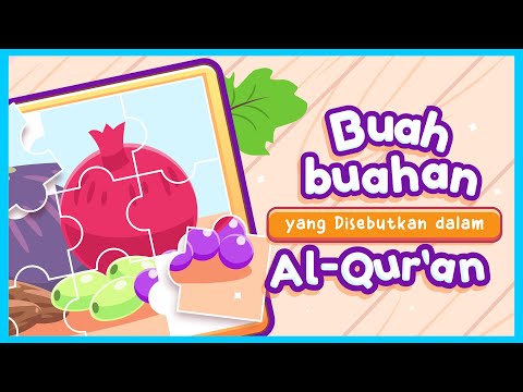 Belajar Kosakata: Mengenal Nama Buah-buahan dalam Alquran