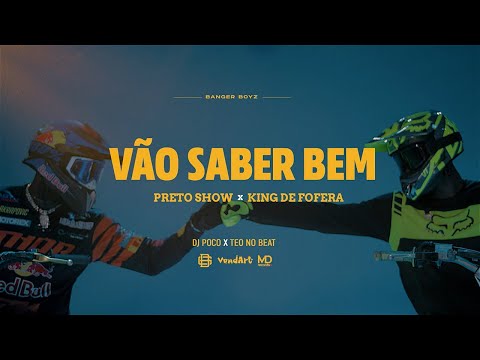 Preto Show, King Defofera - Dj Poco x Teo no Beat - VÃO SABER BEM (Official Music Video)