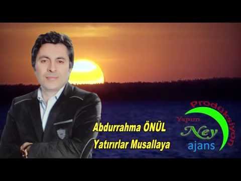 Abdurrahman Önül - Yatırırlar Musallaya - Binersin Tahtadan Ata - En Güzel İlahiler - Yeni İahiler