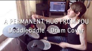 A Permanent Hug From You - Doddleoddle (Drum Cover) [WYIT0]