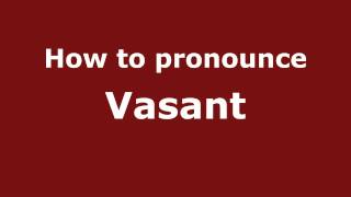 How to pronounce Vasant