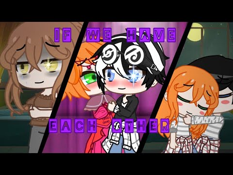 if we have each other/Afton ver. ft William family/By Akãmï Shiøtta