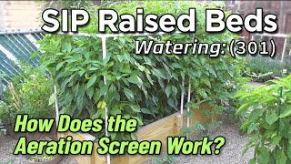 Self-Watering SIP Raised Bed Garden (Update 2) + Irrigation & Aeration Screen Explanation
